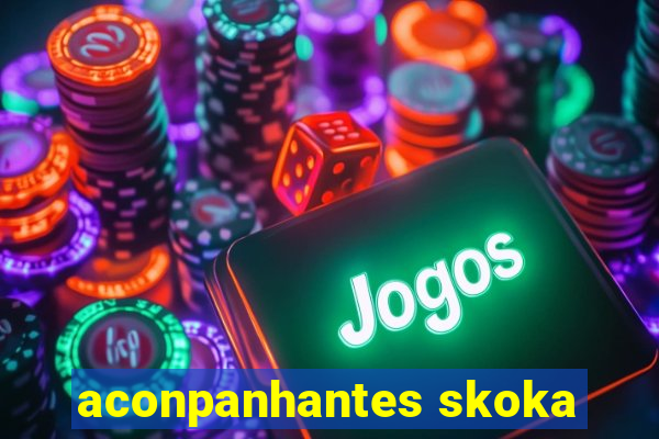 aconpanhantes skoka